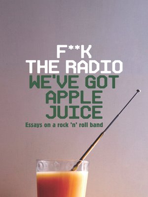 cover image of F**k the Radio, We've Got Apple Juice